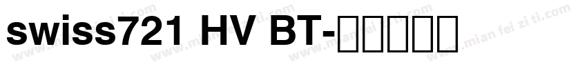 swiss721 HV BT字体转换